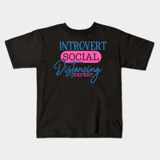 Coronavirus Pandemic Introvert Social Distancing Expert Kids T-Shirt